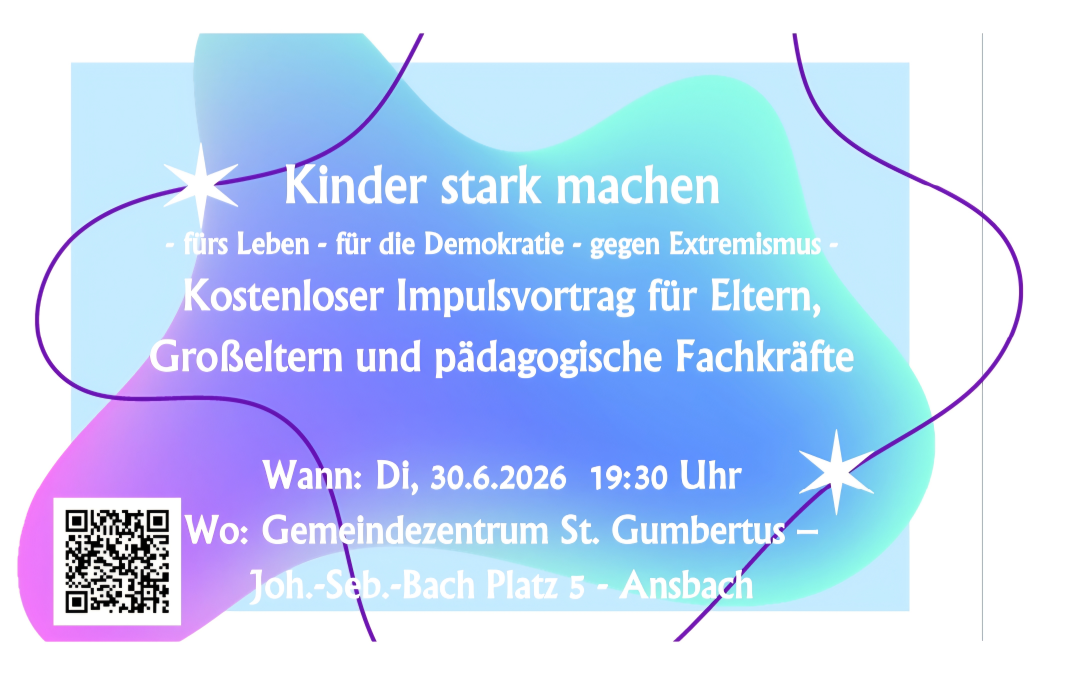 30.06. Kinder stark machen – fürs Leben –                               für die Demokratie – gegen Extremismus